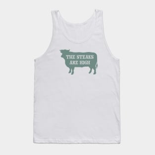Funny Cow Pun The Steaks are High Tank Top
